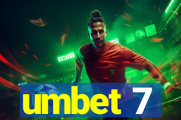 umbet 7